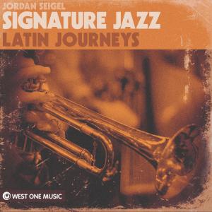 Signature Jazz: Latin Journeys LATIN JAZZ