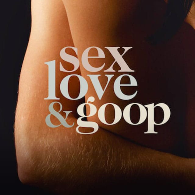 Sex, Love & Goop Netlix show poster