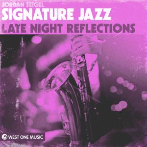 signature jazz: late night reflectiions